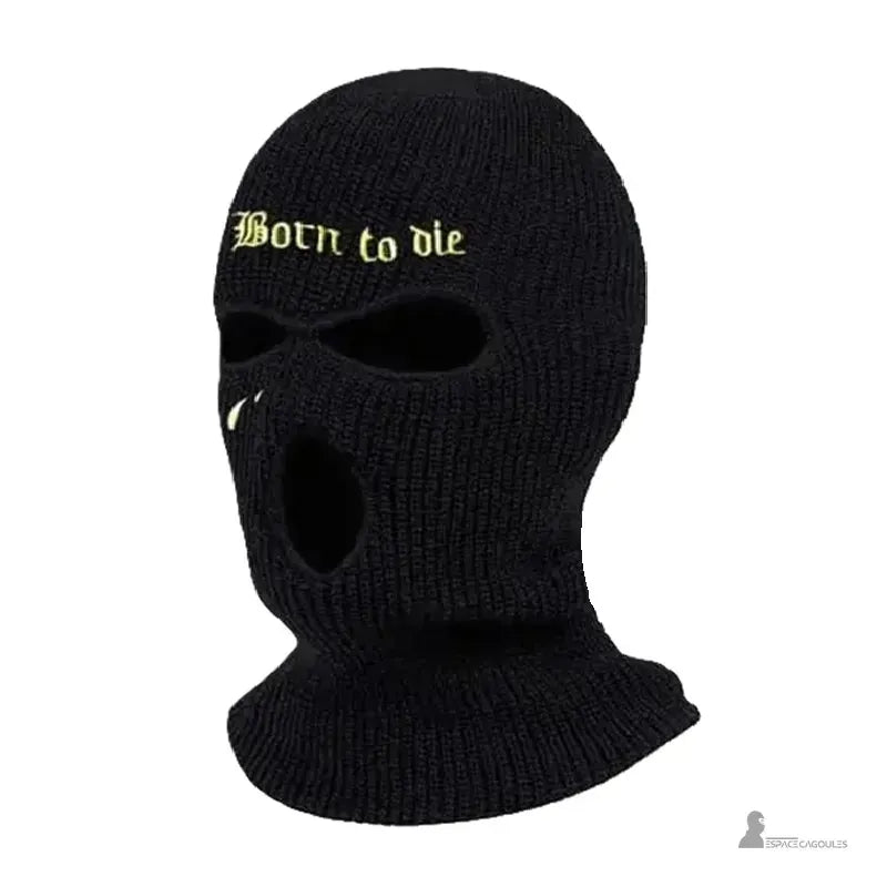 Cagoule tricot noire à trois trous avec inscription Born to die brodée en haut du front